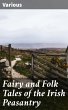 Fairy and Folk Tales of the Irish... - Bild 1