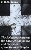 The Relations between the Laws of Babylonia and the Laws of the Hebrew Peoples (eBook, ePUB)