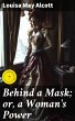 Behind a Mask; or, a Woman's Power... - Bild 1