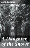 A Daughter of the Snows (eBook, ePUB)