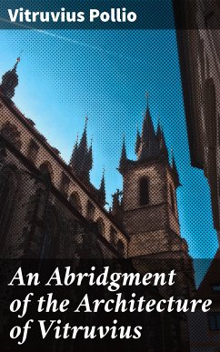 An Abridgment of the Architecture of Vitruvius (eBook, ePUB) - Vitruvius Pollio