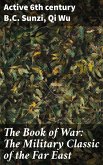 The Book of War: The Military Classic of the Far East (eBook, ePUB)