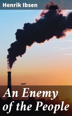 An Enemy of the People (eBook, ePUB) - Ibsen, Henrik