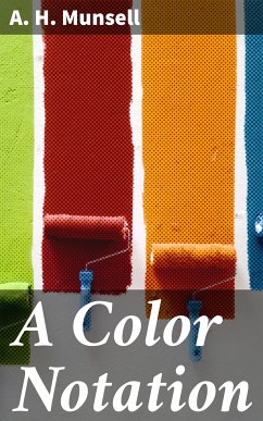 A Color Notation (eBook, ePUB) - Munsell, A. H.