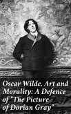 Oscar Wilde, Art and Morality: A Defence of &quote;The Picture of Dorian Gray&quote; (eBook, ePUB)