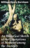An Historical Sketch of the Conceptions of Memory among the Ancients (eBook, ePUB)