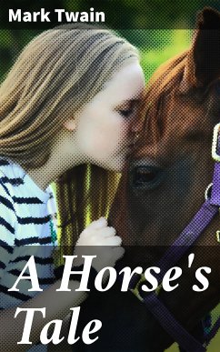 A Horse's Tale (eBook, ePUB) - Twain, Mark