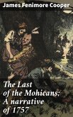 The Last of the Mohicans; A narrative of 1757 (eBook, ePUB)