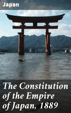 The Constitution of the Empire of Japan, 1889 (eBook, ePUB) - Japan