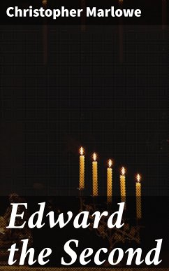 Edward the Second (eBook, ePUB) - Marlowe, Christopher