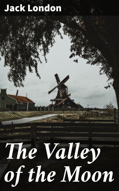 The Valley of the Moon (eBook, ePUB) - London, Jack