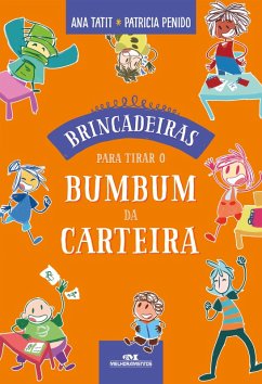 Brincadeiras para tirar o bumbum da carteira (eBook, ePUB) - Tatit, Ana; Penido, Patricia