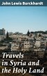 Travels in Syria and the Holy Land... - Bild 1