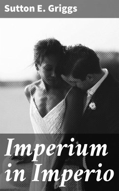 Imperium in Imperio (eBook, ePUB) - Griggs, Sutton E.