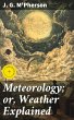 Meteorology; or, Weather Explained... - Bild 1