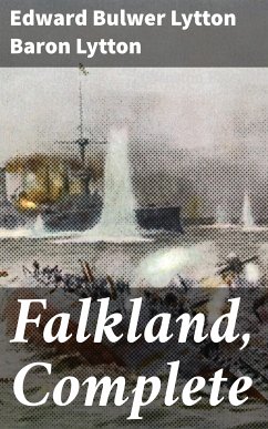 Falkland, Complete (eBook, ePUB) - Lytton, Edward Bulwer Lytton, Baron