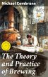 The Theory and Practice of Brewing... - Bild 1