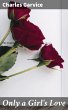 Only a Girl's Love (eBook, ePUB) - Bild 1