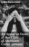 An Appeal in Favor of that Class of Americans Called Africans (eBook, ePUB)