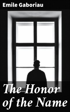 The Honor of the Name (eBook, ePUB) - Gaboriau, Emile