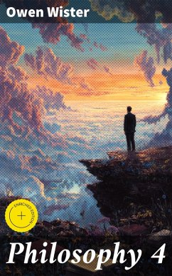 Philosophy 4 (eBook, ePUB) - Wister, Owen