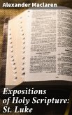 Expositions of Holy Scripture: St. Luke (eBook, ePUB)