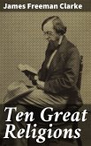 Ten Great Religions (eBook, ePUB)