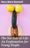 The Sex Side of Life: An Explanation for Young People (eBook, ePUB)