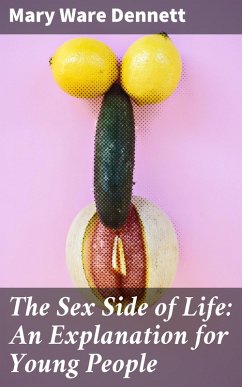 Cover The Sex Side of Life: An Explanation for Young People (eBook, ePUB)