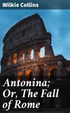 Antonina; Or, The Fall of Rome (eBook, ePUB)
