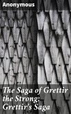 The Saga of Grettir the Strong: Grettir's Saga (eBook, ePUB)