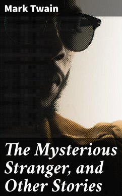 Cover The Mysterious Stranger, and Other Stories (eBook, ePUB)