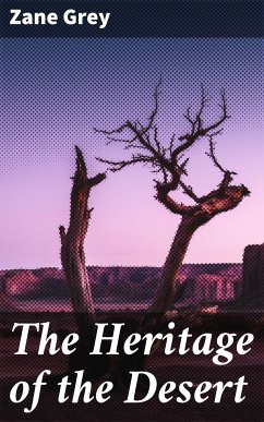 The Heritage of the Desert (eBook, ePUB) - Grey, Zane