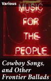 Cowboy Songs, and Other Frontier Ballads (eBook, ePUB)