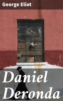 Daniel Deronda (eBook, ePUB) - Eliot, George