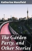 The Garden Party, and Other Stories (eBook, ePUB)