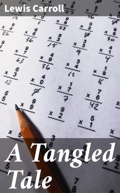 A Tangled Tale (eBook, ePUB) - Carroll, Lewis