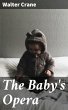 The Baby's Opera (eBook, ePUB) - Bild 1