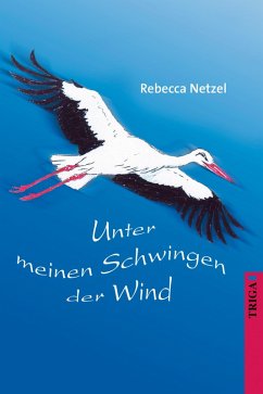 Unter meinen Schwingen der Wind (eBook, ePUB) - Netzel, Rebecca