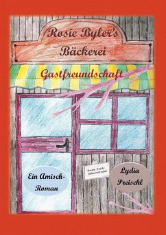 Rosie Byler's Bäckerei (eBook, ePUB) - Preischl, Lydia