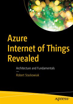 Azure Internet of Things Revealed (eBook, PDF) - Stackowiak, Robert