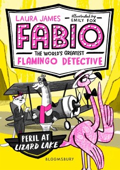 Fabio the World's Greatest Flamingo Detective: Peril at Lizard Lake (eBook, ePUB) - James, Laura