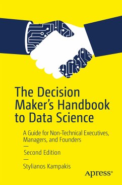 The Decision Maker's Handbook to Data Science (eBook, PDF) - Kampakis, Stylianos