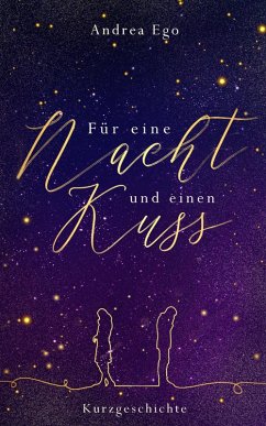 Für eine Nacht und einen Kuss (eBook, ePUB) - Ego, Andrea