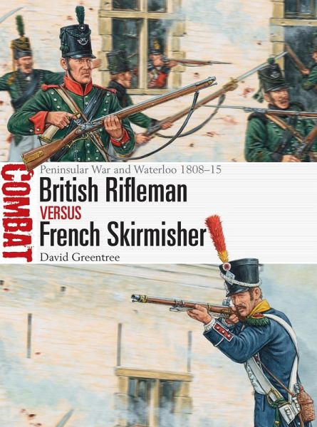 British Rifleman vs French Skirmisher (eBook, ePUB) British Rifleman vs French Skirmisher (eBook, ePUB)