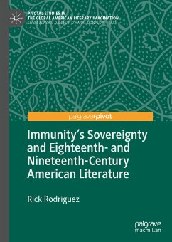 Immunity's Sovereignty and Eighteenth- and Nineteenth-Century American Literature (eBook, PDF) - Rodriguez, Rick