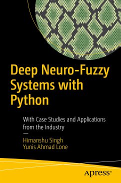 Deep Neuro-Fuzzy Systems with Python (eBook, PDF) - Singh, Himanshu; Lone, Yunis Ahmad