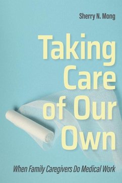 Taking Care of Our Own (eBook, ePUB) - Mong, Sherry N.