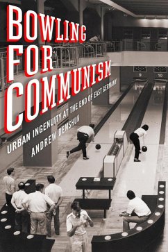 Bowling for Communism (eBook, ePUB) - Demshuk, Andrew