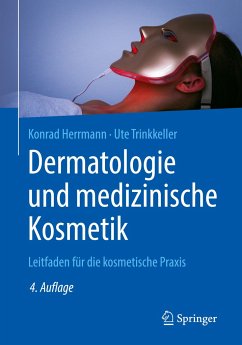 Dermatologie und medizinische Kosmetik - Herrmann, Konrad;Trinkkeller, Ute